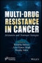 Multi-Drug Resistance in Cancer. Mechanism and Treatment Strategies. Edition No. 1 - Product Thumbnail Image