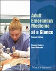 Adult Emergency Medicine at a Glance. Edition No. 2. At a Glance- Product Image