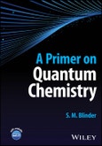 A Primer on Quantum Chemistry. Edition No. 1- Product Image