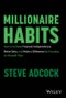 Millionaire Habits. How to Achieve Financial Independence, Retire Early, and Make a Difference by Focusing on Yourself First. Edition No. 1 - Product Thumbnail Image