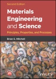 Materials Engineering and Science. Principles, Properties, and Processes. Edition No. 2- Product Image