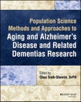 Population Science Methods and Approaches to Aging and Alzheimer's Disease and Related Dementias Research. Edition No. 1- Product Image