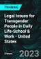 Legal Issues for Transgender People in Daily Life-School & Work - United States (Recorded) - Product Thumbnail Image