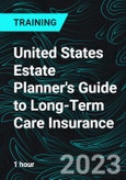 United States Estate Planner's Guide to Long-Term Care Insurance (Recorded)- Product Image
