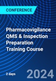 Pharmacovigilance QMS & Inspection Preparation Training Course (ONLINE EVENT: May 20-21, 2024)- Product Image