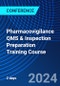 Pharmacovigilance QMS & Inspection Preparation Training Course (May 20-21, 2024) - Product Thumbnail Image