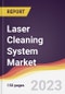 Laser Cleaning System Market: Trends, Opportunities and Competitive Analysis 2023-2028 - Product Image