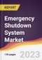 Emergency Shutdown System Market: Trends, Opportunities and Competitive Analysis 2023-2028 - Product Image