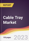 Cable Tray Market: Trends, Opportunities and Competitive Analysis 2023-2028- Product Image