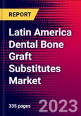 Latin America Dental Bone Graft Substitutes Market Size, Share & COVID-19 Impact Analysis 2023-2029 MedSuite Includes: Dental Bone Graft Substitutes Market, Dental Barrier Membranes Market and Antimicrobial Periodontal Treatment Market- Product Image