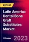 Latin America Dental Bone Graft Substitutes Market Size, Share & COVID-19 Impact Analysis 2023-2029 MedSuite Includes: Dental Bone Graft Substitutes Market, Dental Barrier Membranes Market and Antimicrobial Periodontal Treatment Market - Product Thumbnail Image