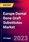 Europe Dental Bone Graft Substitutes Market Size, Share & COVID-19 Impact Analysis 2023-2029 MedSuite Includes: Dental Growth Factors, Dental Barrier Membranes (DBMs), and 2 more - Product Image