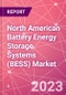 North American Battery Energy Storage Systems (BESS) Market - Product Image