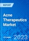 Acne Therapeutics Market, By Treatment and By Route of Administration, And By Geography- Size, Share, Outlook, and Opportunity Analysis, 2023 - 2030 - Product Thumbnail Image