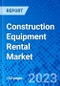 Construction Equipment Rental Market, By Machinery, and By Geography- Size, Share, Outlook, and Opportunity Analysis, 2023 - 2030 - Product Thumbnail Image