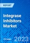 Integrase Inhibitors Market, By Distribution Channel, By Region, By End User, and By Geography- Size, Share, Outlook, and Opportunity Analysis, 2023 - 2030 - Product Thumbnail Image