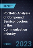 Portfolio Analysis of Compound Semiconductors in the Communication Industry- Product Image