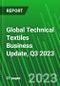 Global Technical Textiles Business Update, Q3 2023 - Product Image