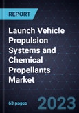 Growth Opportunities in the Launch Vehicle Propulsion Systems and Chemical Propellants Market, Forecast to 2032- Product Image