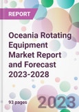 Oceania Rotating Equipment Market Report and Forecast 2023-2028- Product Image