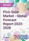 Pico-Solar Market - Global Forecast Report 2023-2028 - Product Thumbnail Image