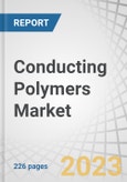 Conducting Polymers Market by Type (Electrically Conductive, Thermally Conductive) application( ESD/EMI Shielding, Antistatic Packaging, Electrostatic Coating, Capacitor), and Region(APAC, Europe, North America, MEA) - Global Forecast to 2028- Product Image
