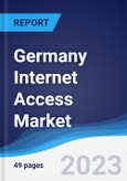Germany Internet Access Market Summary, Competitive Analysis and Forecast to 2027- Product Image
