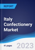 Italy Confectionery Market Summary, Competitive Analysis and Forecast to 2027- Product Image