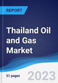 Thailand Oil and Gas Market Summary, Competitive Analysis and Forecast to 2027- Product Image