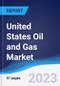 United States (US) Oil and Gas Market Summary, Competitive Analysis and Forecast to 2027 - Product Image