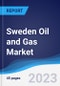 Sweden Oil and Gas Market Summary, Competitive Analysis and Forecast to 2027 - Product Thumbnail Image