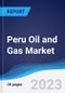 Peru Oil and Gas Market Summary, Competitive Analysis and Forecast to 2027 - Product Image