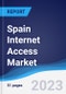 Spain Internet Access Market Summary, Competitive Analysis and Forecast to 2027 - Product Thumbnail Image
