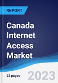 Canada Internet Access Market Summary, Competitive Analysis and Forecast to 2027- Product Image