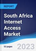 South Africa Internet Access Market Summary, Competitive Analysis and Forecast to 2027- Product Image