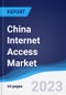 China Internet Access Market Summary, Competitive Analysis and Forecast to 2027 - Product Thumbnail Image