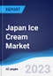 Japan Ice Cream Market Summary, Competitive Analysis and Forecast to 2027 - Product Image