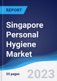Singapore Personal Hygiene Market Summary, Competitive Analysis and Forecast to 2027- Product Image