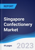 Singapore Confectionery Market Summary, Competitive Analysis and Forecast to 2027- Product Image
