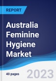 Australia Feminine Hygiene Market Summary, Competitive Analysis and Forecast to 2027- Product Image