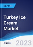 Turkey Ice Cream Market Summary, Competitive Analysis and Forecast to 2027- Product Image