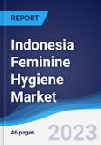 Indonesia Feminine Hygiene Market Summary, Competitive Analysis and Forecast to 2027- Product Image