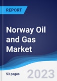 Norway Oil and Gas Market Summary, Competitive Analysis and Forecast to 2027- Product Image