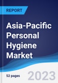 Asia-Pacific (APAC) Personal Hygiene Market Summary, Competitive Analysis and Forecast to 2027- Product Image