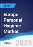 Europe Personal Hygiene Market Summary, Competitive Analysis and Forecast to 2027- Product Image