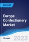Europe Confectionery Market Summary, Competitive Analysis and Forecast to 2027 - Product Image