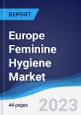 Europe Feminine Hygiene Market Summary, Competitive Analysis and Forecast to 2027- Product Image
