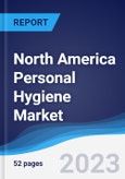 North America Personal Hygiene Market Summary, Competitive Analysis and Forecast to 2027- Product Image