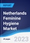 Netherlands Feminine Hygiene Market Summary, Competitive Analysis and Forecast to 2027 - Product Thumbnail Image