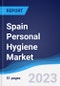 Spain Personal Hygiene Market Summary, Competitive Analysis and Forecast to 2027 - Product Image